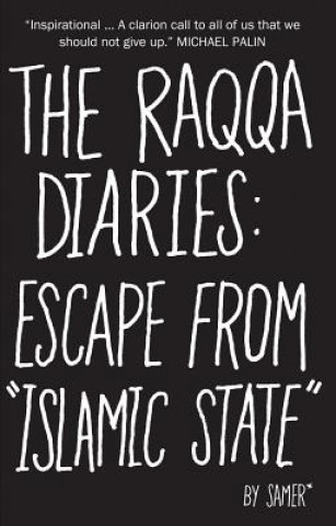 Könyv The Raqqa Diaries: Escape from Islamic State Samer