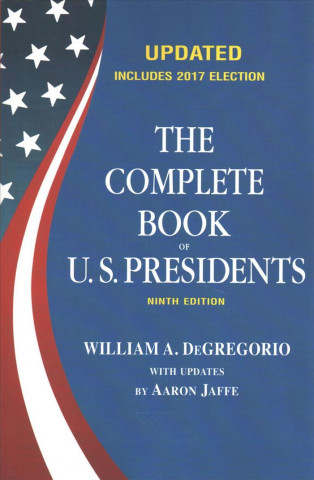 Книга Complete Book Of U.s. Presidents, The (ninth Edition) William A. DeGregorio