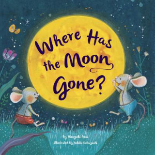 Kniha Where Has the Moon Gone? Hiroyuki Arai