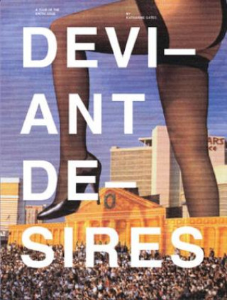 Carte Deviant Desires Katharine Gates