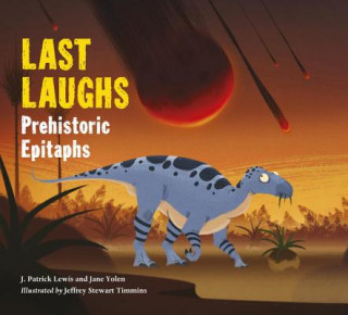 Carte Last Laughs: Prehistoric Epitaphs Jane Yolen
