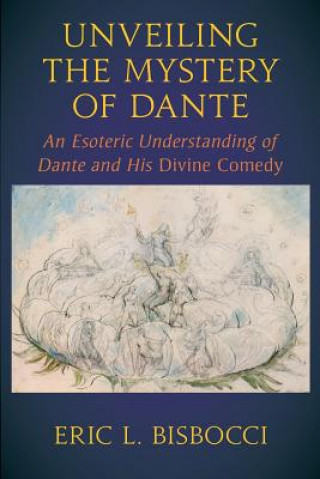 Kniha Unveiling the Mystery of Dante Eric Bisbocci