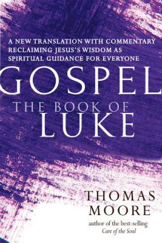 Kniha Gospel-The Book of Luke Thomas Moore