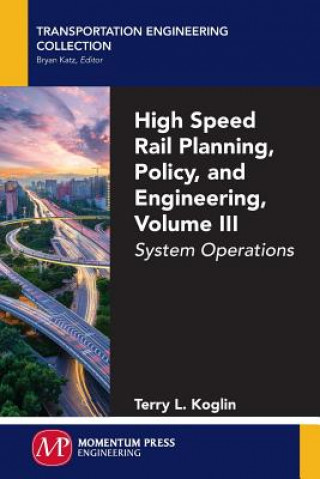 Book HIGH SPEED RAIL PLANNING POLIC Terry L. Koglin