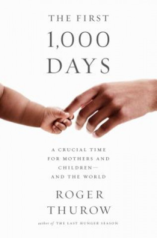 Kniha First 1,000 Days Roger Thurow