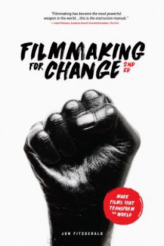 Książka Filmmaking for Change, 2nd Edition Jon Fitzgerald