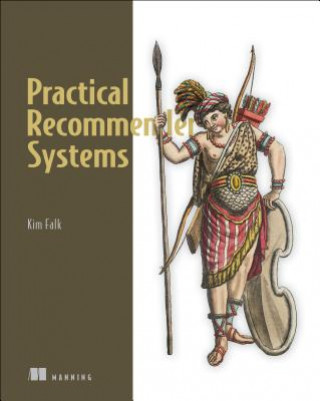 Kniha Practical Recommender Systems Kim Falk