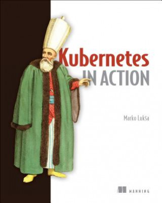 Könyv Kubernetes in Action Marko Luksa