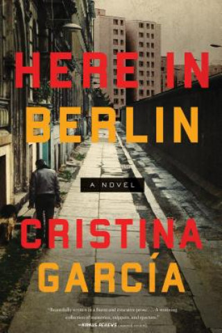 Kniha Here in Berlin Cristina Garcia