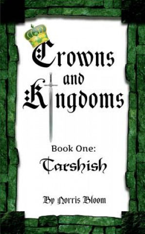 Kniha Crowns and Kingdoms: Tarshish Norris Bloom