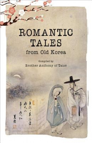 Könyv Romantic Tales from Old Korea Brother Anthony Of Taize
