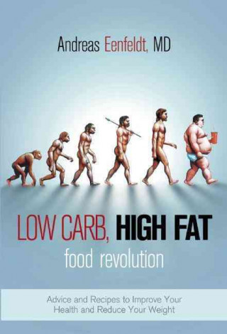 Könyv LOW CARB HIGH FAT FOOD REVOLUT Andreas Eenfeldt
