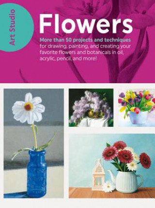 Carte Art Studio: Flowers Walter Foster Creative Team