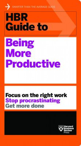Carte HBR Guide to Being More Productive (HBR Guide Series) Harvard Business Review