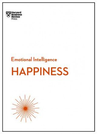 Kniha Happiness (HBR Emotional Intelligence Series) Harvard Business Review