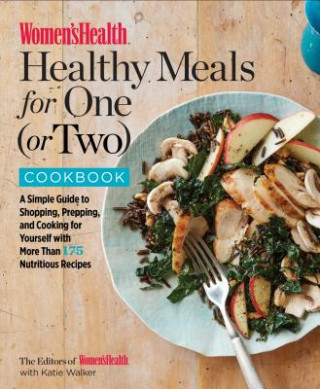 Buch Women's Health Healthy Meals for One (or Two) Cookbook The Editors of Women's Health