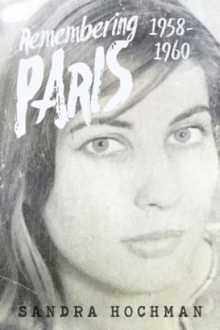 Carte Remembering Paris 1958-1960 Sandra Hochman