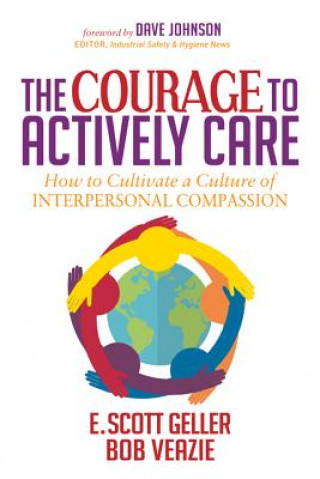 Kniha Courage to Actively Care E. Scott Geller