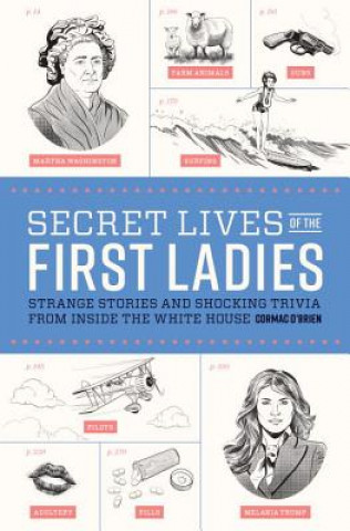 Kniha Secret Lives of the First Ladies Cormac O'Brien