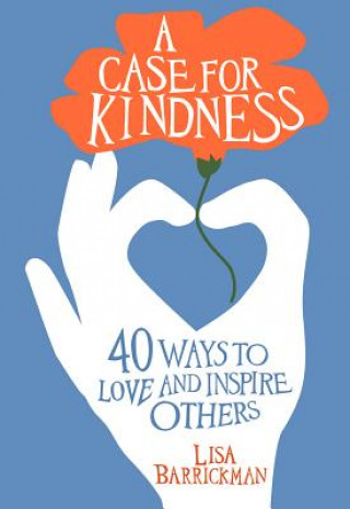 Livre CASE FOR KINDNESS Lisa Barrickman