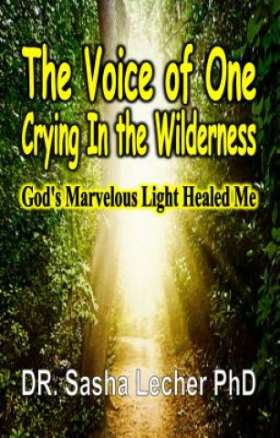 Knjiga Voice of One Crying In the Wilderness Dr Sasha Lecher Phd