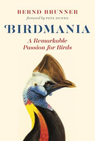 Książka Birdmania Bernd Brunner