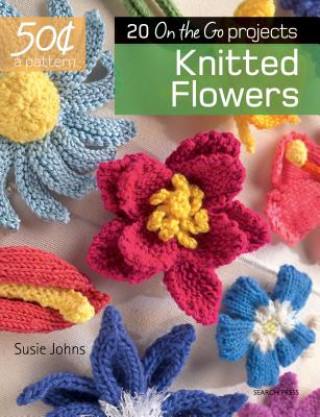 Книга Knitted Flowers: 20 on the Go Projects Johns