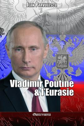Book Vladimir Poutine & l'Eurasie Jean Parvulesco