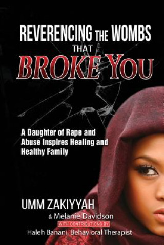 Книга Reverencing the Wombs That Broke You Umm Zakiyyah