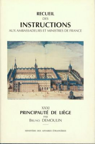 Kniha Recueil Des Instructions Aux Ambassadeurs Et Ministres de France Bruno Demoulin
