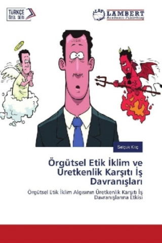 Buch Örgütsel Etik klim ve Üretkenlik Kars t s Davran slar Selçuk Kiliç