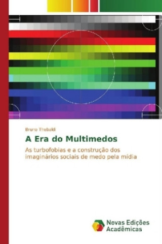 Könyv A Era do Multimedos Bruno Thebaldi