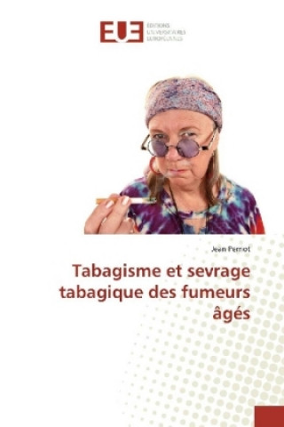 Carte Tabagisme et sevrage tabagique des fumeurs âgés Jean Perriot