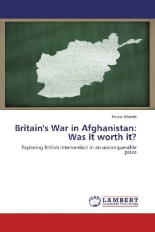 Kniha Britain's War in Afghanistan: Was it worth it? Hawar Shawki