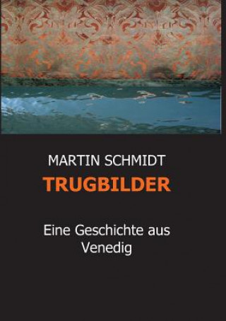 Carte Trugbilder Martin (Leibniz Institute for Plasma Science and Technology Greifswald Germany) Schmidt