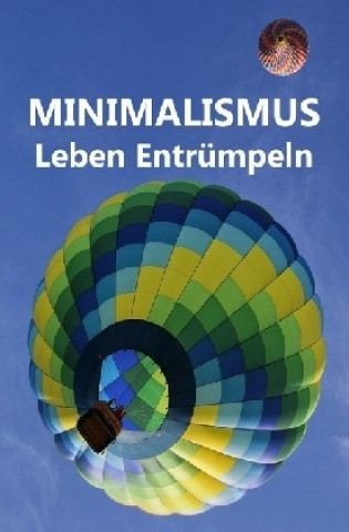 Kniha Minimalismus - Leben Entrümpeln Laura Paulsen