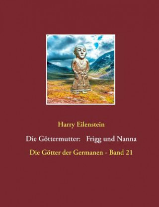 Kniha Goettermutter Harry Eilenstein