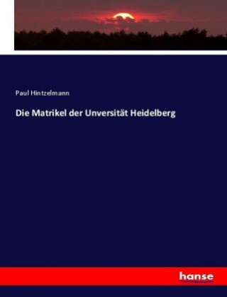 Carte Matrikel der Unversitat Heidelberg Paul Hintzelmann