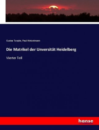 Книга Matrikel der Unversitat Heidelberg Paul Hintzelmann