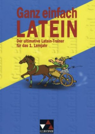 Kniha Ganz einfach Latein. 1. Lernjahr. Der ultimative Latein-Trainer Wolfgang Freytag