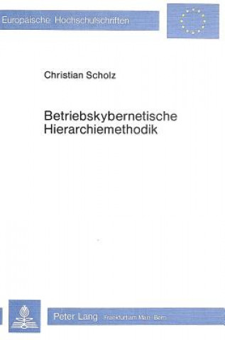 Kniha Betriebskybernetische Hierarchiemethodik Christian Scholz