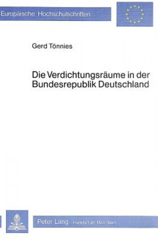 Książka Die Verdichtungsraeume in der Bundesrepublik Deutschland Gerd Toennies