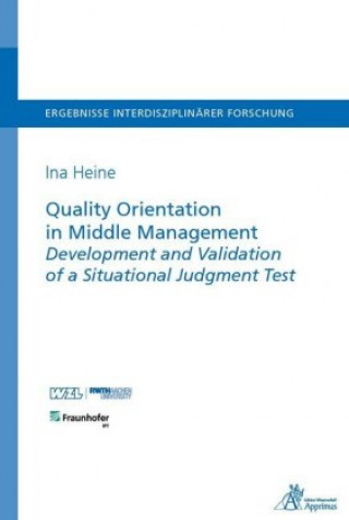 Buch Quality Orientation in Middle Management Development and Validation of a Situational Judgment Test Ina Heine