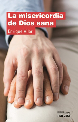 Knjiga La misericordia de Dios sana ENRIQUE VILAR