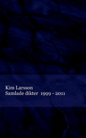 Книга Samlade dikter Kim Larsson