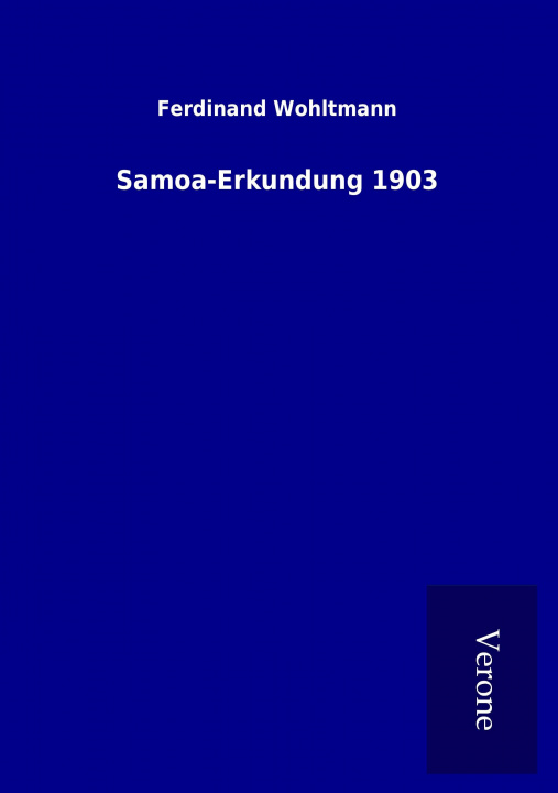 Book Samoa-Erkundung 1903 Ferdinand Wohltmann