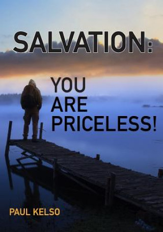 Kniha Salvation You Are Priceless Paul Kelso