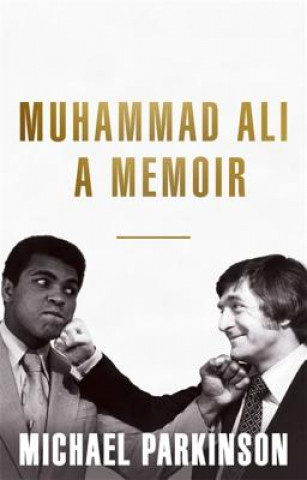 Książka Muhammad Ali: A Memoir Michael Parkinson