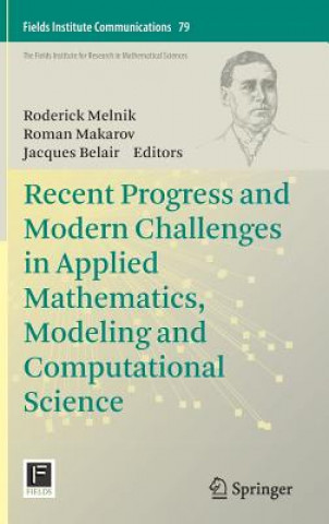 Knjiga Recent Progress and Modern Challenges in Applied Mathematics, Modeling and Computational Science Roderick Melnik