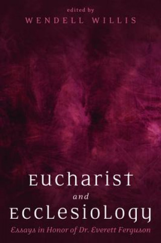 Buch Eucharist and Ecclesiology Wendell Willis